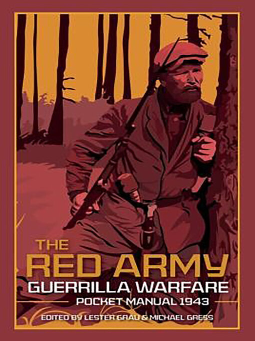 Title details for The Red Army Guerrilla Warfare Pocket Manual, 1943 by Lester Grau - Available